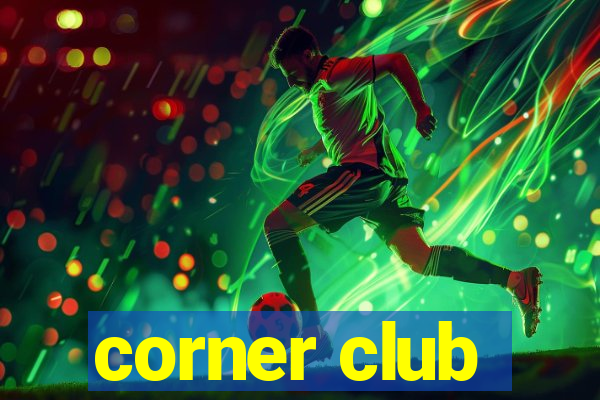 corner club